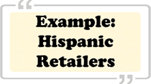 Example Hispanic Retailers