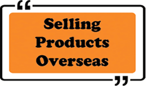 Selling Products Overseas